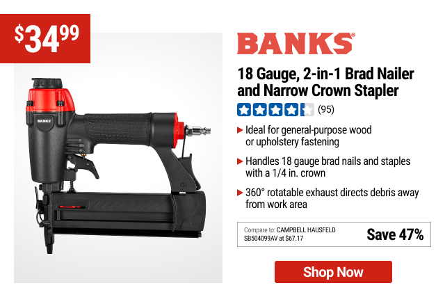 BANKS 18 Gauge, 2-in-1 Brad Nailer and Narrow Crown Stapler