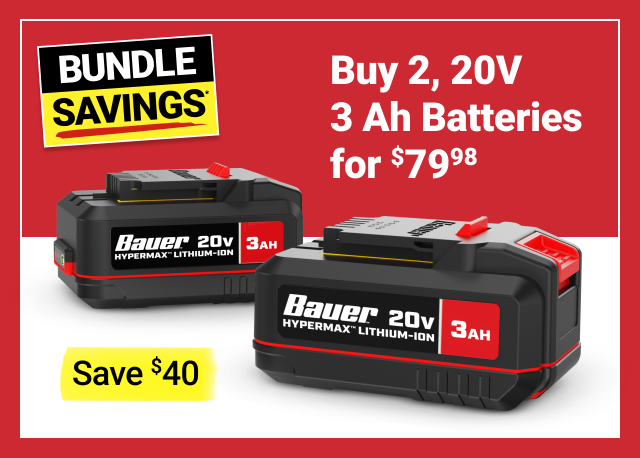 Buy 2, 20V 3 Ah Batteries for $79.98. Save $40.