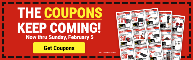 THE COUPONS KEEP COMING! Now thru Sunday, February 5