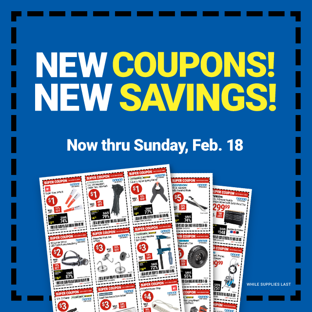 NEW COUPONS! NEW SAVINGS! Now thru Sunday, Feb. 18