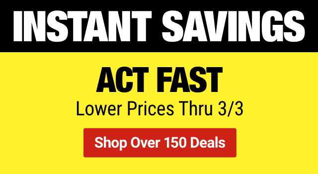 Act Fast. Lower Prices thru 3/3