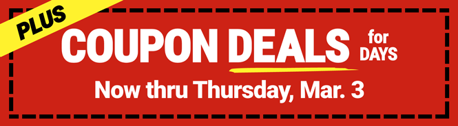 Coupon Deals for Days - Now Thru Thursday, March 3