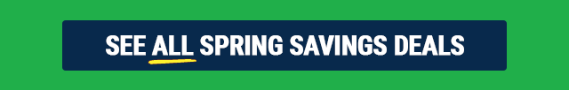 See All Spring Savings Deals
