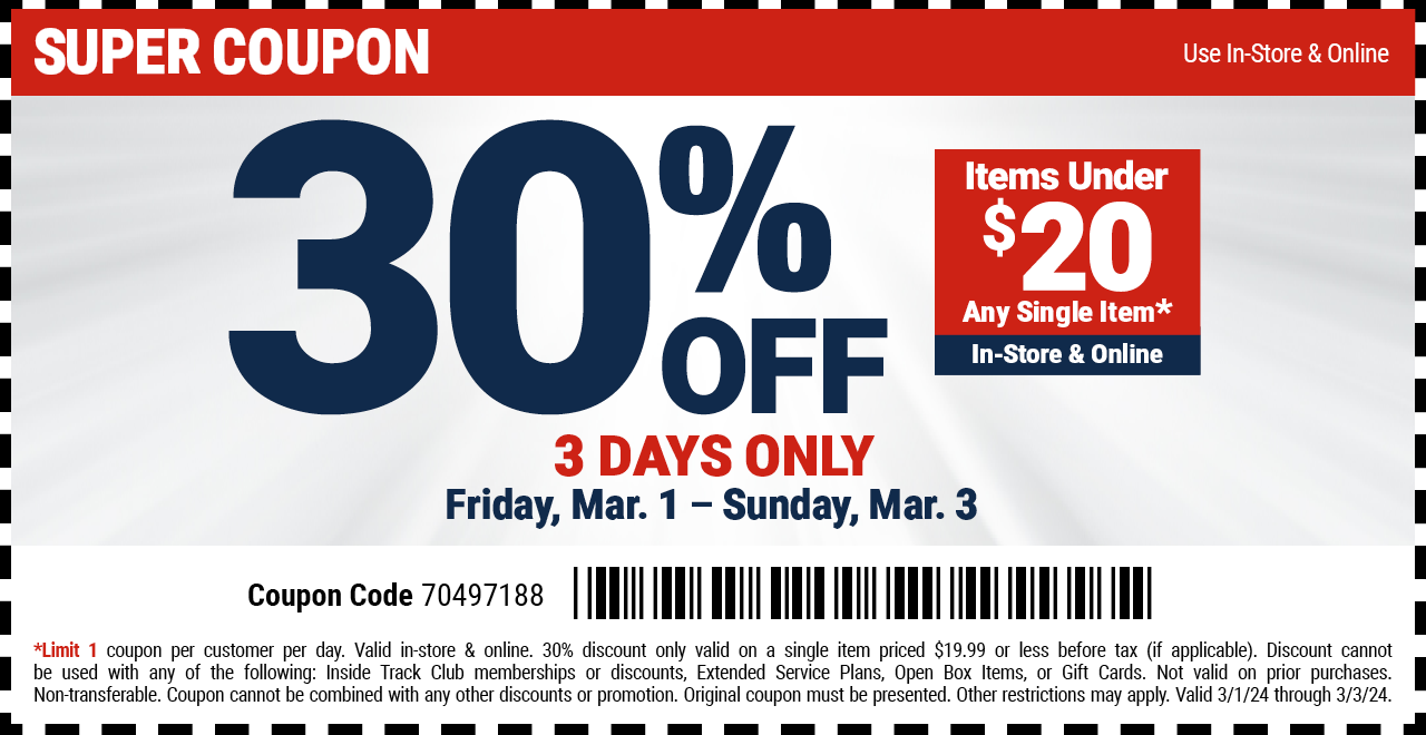 30% OFF Items Under $20 Any Single Item. In-Store & Online. 3 DAYS ONLY. Friday, Mar. 1 - Sunday, Mar. 3