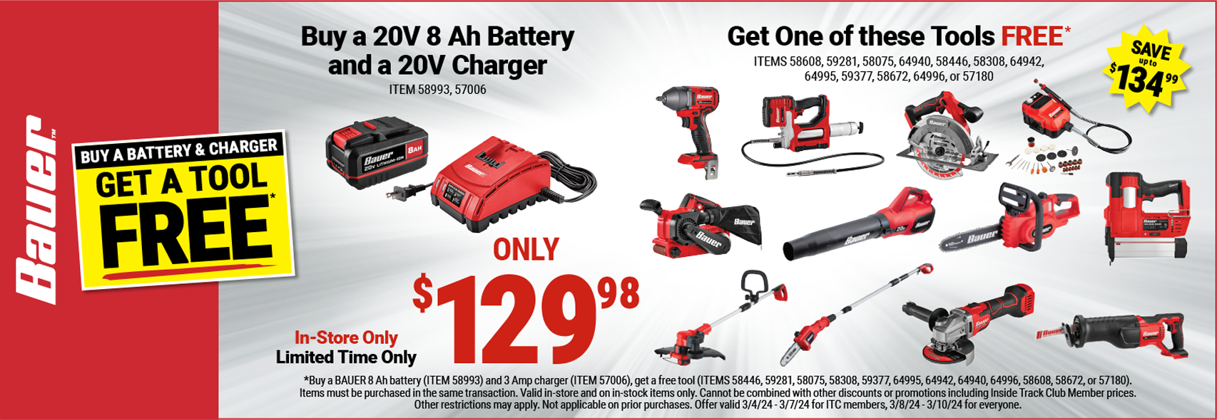 BAUER: BUY A BATTERY & CHARGER, GET A TOOL FREE. ONLY $129.98