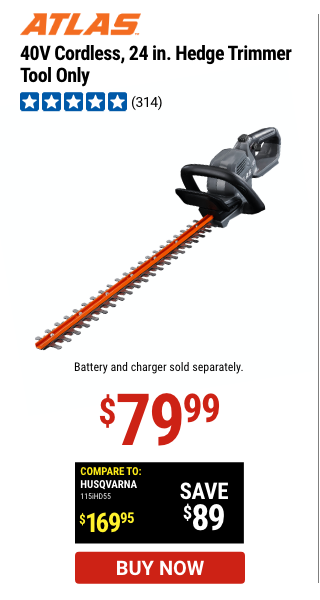 ATLAS: 40V Cordless 24 In. Hedge Trimmer- Tool Only