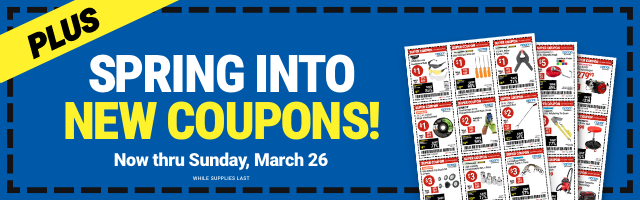 SAVE WITH NEW COUPONS! Now thru Sunday, March 26