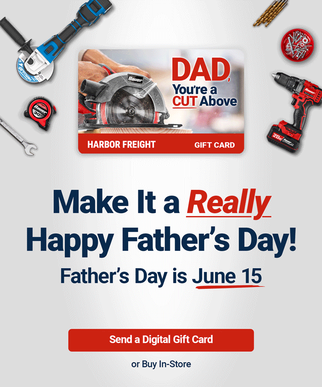 Make It a Really Happy Father's Day. Father's Day is June 15. Send a Digital Gift Card or Buy In-Store.