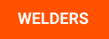 WELDERS