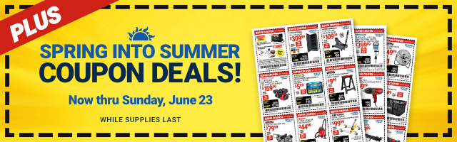 PLUS: SPRING INTO SUMMER COUPON DEALS! Now thru Sunday, June 23rd