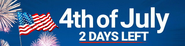 4th of July. 2 DAYS LEFT.