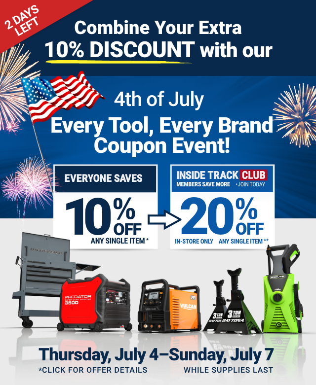 Combine Your Extra 10% DISCOUNT with our 4th of July Every Tool, Every Brand Coupon Event! EVERYONE SAVES 10% OFF ANY SINGLE ITEM. INSIDE TRACK CLUB MEMBERS SAVE MORE 20% OFF ANY SINGLE ITEM. IN-STORE ONLY. JOIN TODAY. Thursday, July 4 - Sunday, July 7. CLICK FOR OFFER DETAILS. WHILE SUPPLIES LAST.