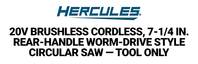 HERCULES 20V Brushless Cordless, 7-1/4 in. Rear-Handle Worm-Drive Style Circular Saw - Tool Only