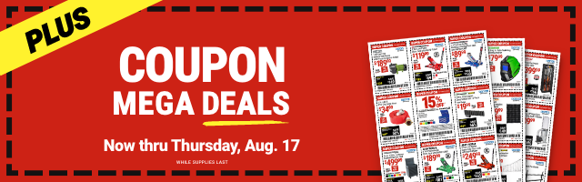 COUPON MEGA DEALS. Now thru Thursday, August 17