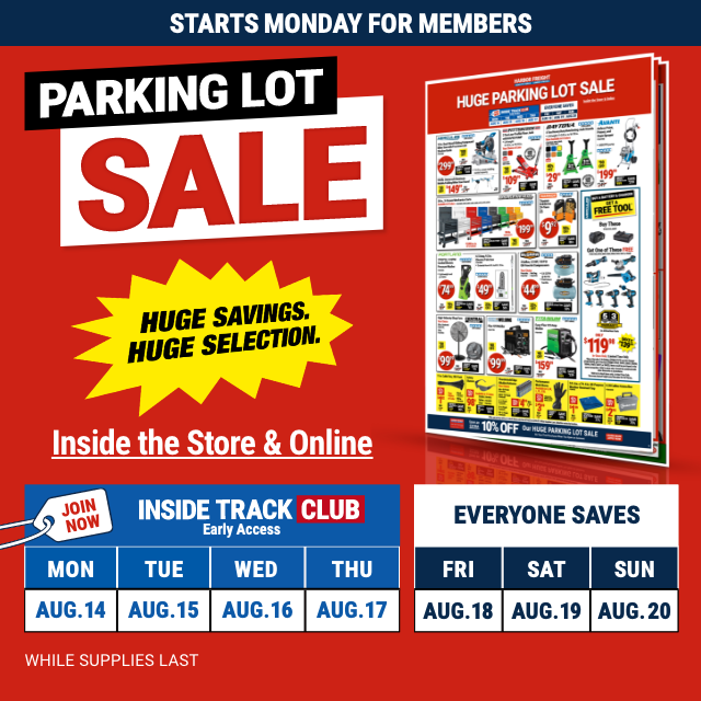 STARTS MONDAY FOR MEMBERS - PARKING LOT SALE - HUGE SAVINGS. HUGE SELECTION. INSIDE THE STORE & ONLINE. JOIN INSIDE TRACK CLUB FOR EARLY ACCESS.