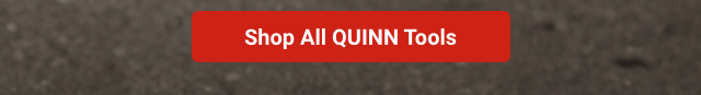 Shop All QUINN Tools