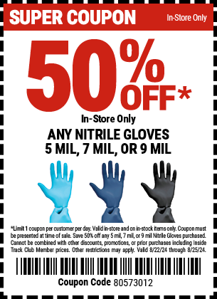 50% Off ANY NITRILE GLOVES 5 MIL, 7 MIL, OR 9 MIL - In-Store Only