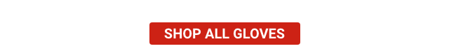 SHOP ALL GLOVES