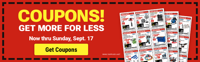 COUPONS! GET MORE FOR LESS - Now thru Sunday, Sept. 17