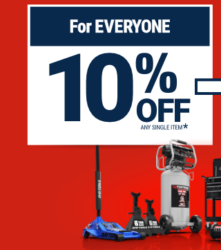 FOR EVERYONE 10% OFF ANY SINGLE ITEM