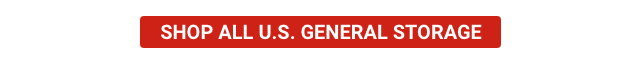 SHOP ALL U.S. GENERAL STORAGE