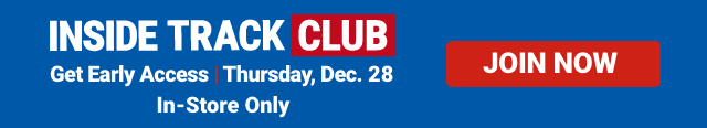 INSIDE TRACK CLUB. Get Early Access. Thursday, Dec. 28. In-Store Only. JOIN NOW.