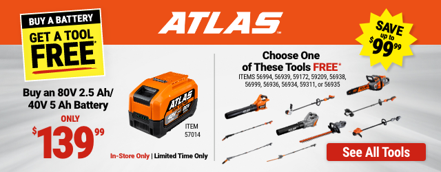 ATLAS: BUY A BATTERY, GET A TOOL FREE. See All Tools.