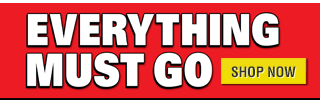 Everything must go sale