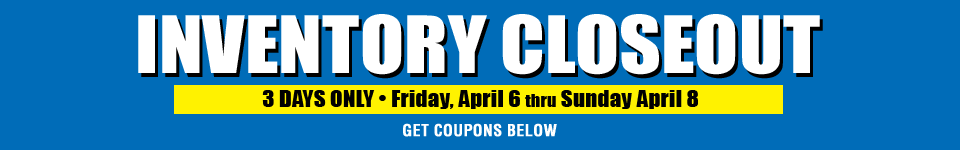 April Inventory Closeout Sale