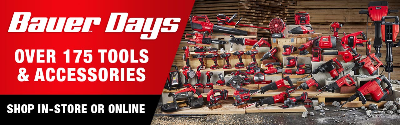 Bauer Days - Over 175 Tools & Accessories