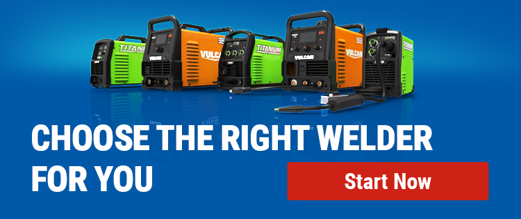 Choose the right welder for you.