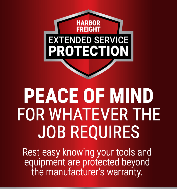Harbor Freight Extended Service Protection - Peace of Mind for Whatever the Job Requires